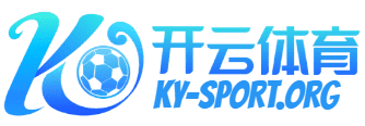 开云体育下载 - Kaiyun官网 - 官方入口
